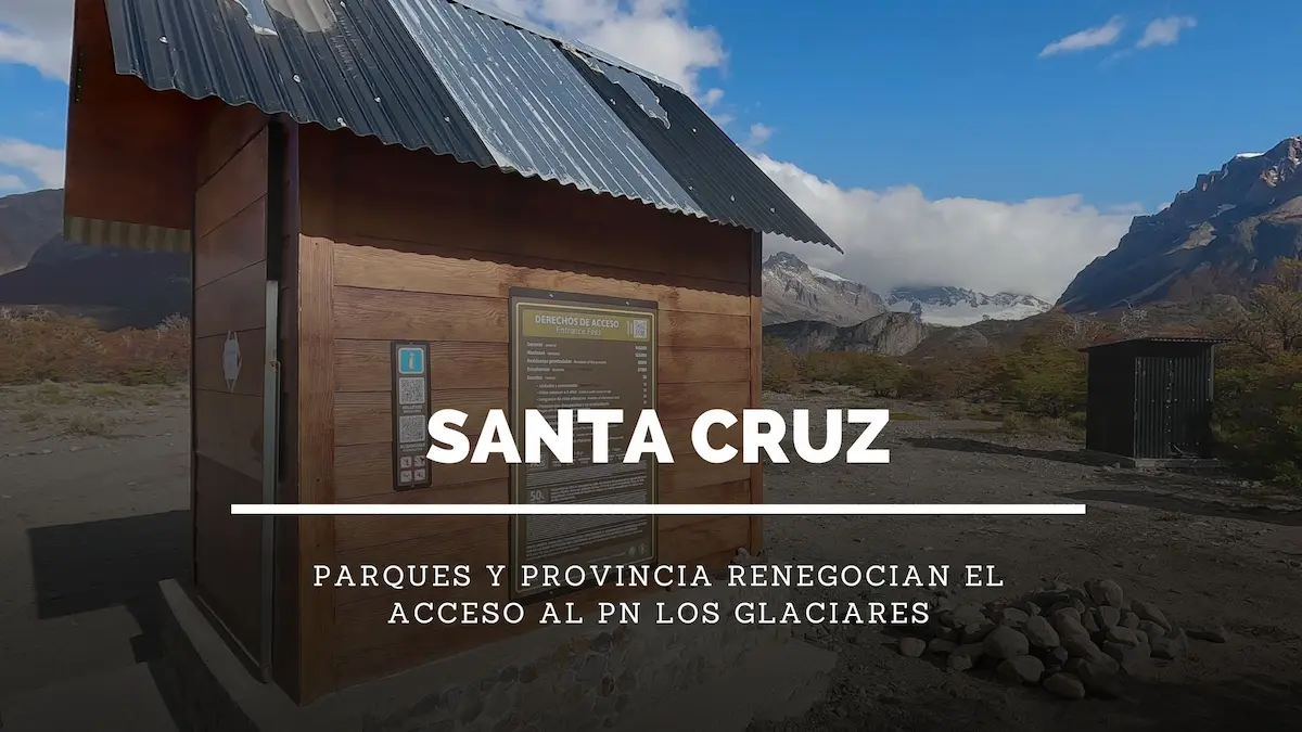 Acceso al PN Los Glaciares: ajustes en cobros y distribuciones