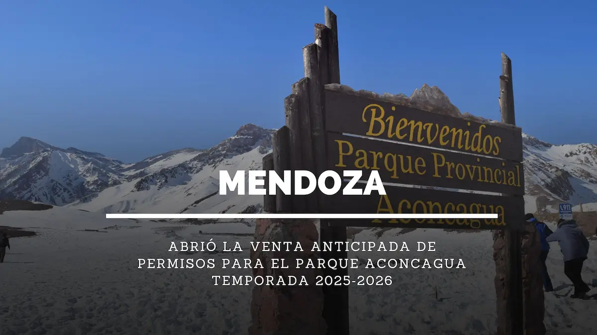 Venta anticipada de permisos para trekking en el Parque Aconcagua: tarifas diferenciadas 2025‑2026 y requisitos
