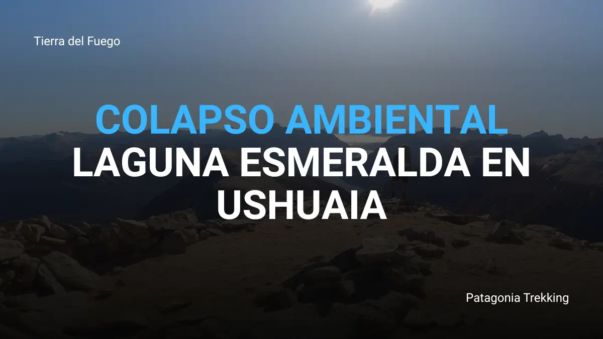 Laguna Esmeralda en Ushuaia: descontrol y ausencia de regulaciones estatales