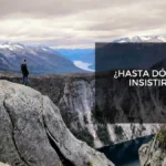 hasta donde insistir