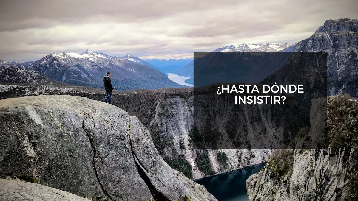 hasta donde insistir