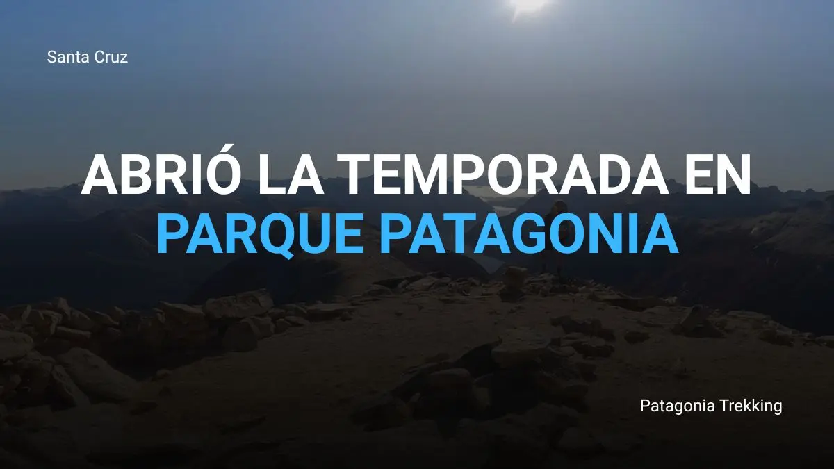 Abrio Temporada 2025/2026 Parque Patagonia