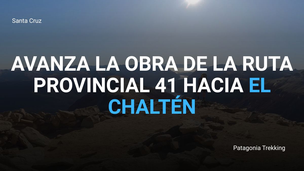 banner ruta 41 santa cruz el chalten
