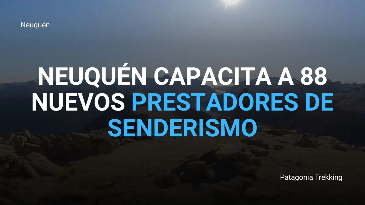 neuquen capacita senderismo