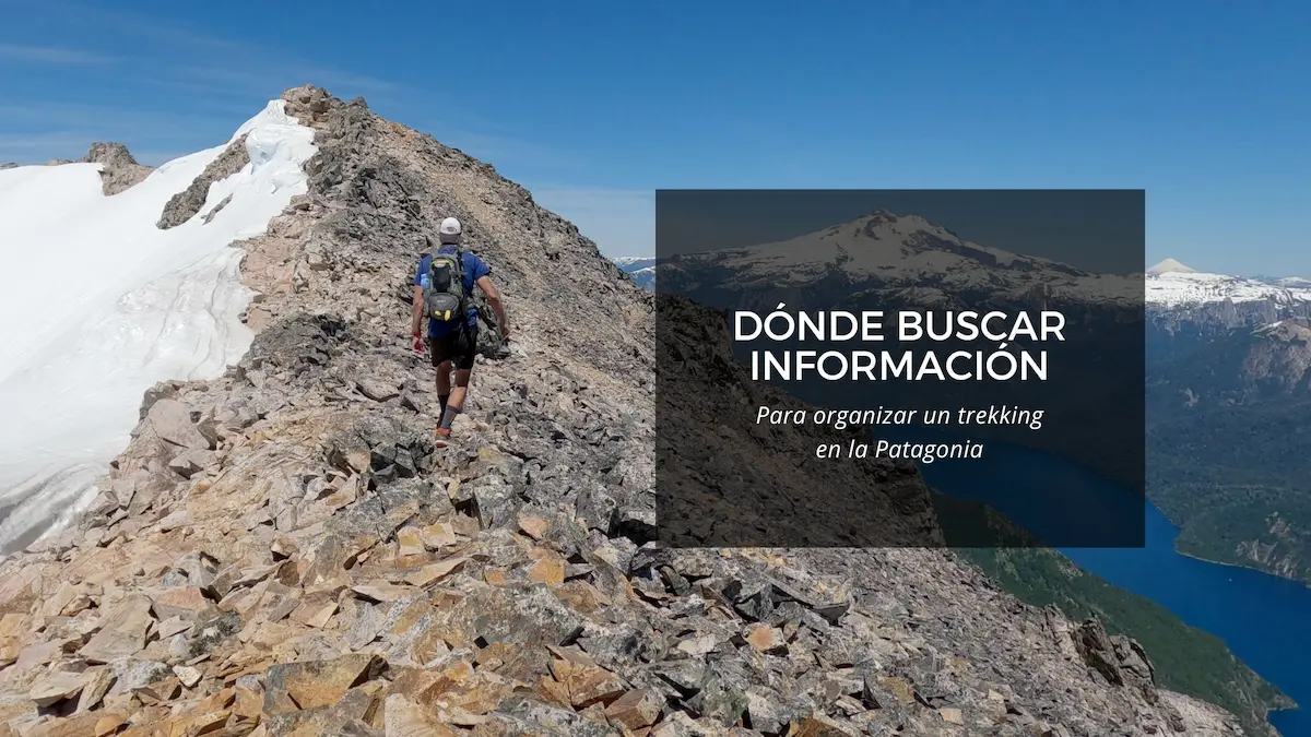 Cómo informarte para programar una caminata en la Patagonia 1 banner donde buscar info