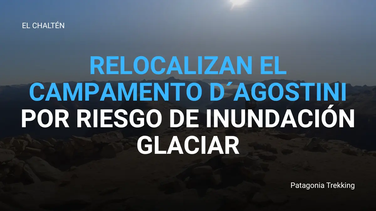 chalten campamento dagostini reubicacion