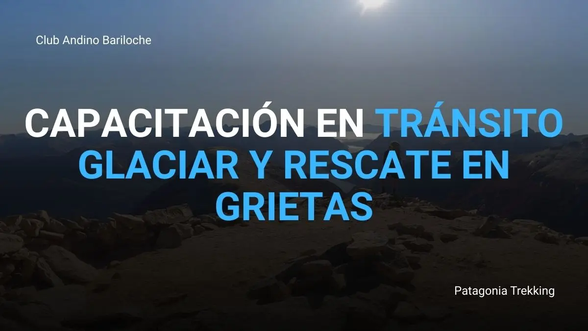 club andino bariloche capacitacion glaciar grietas