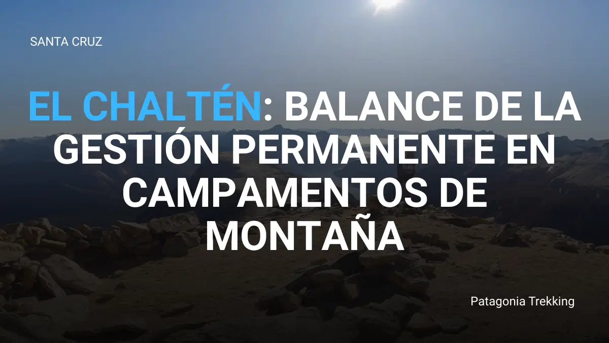 el chalten gestion campamentos balance positivo