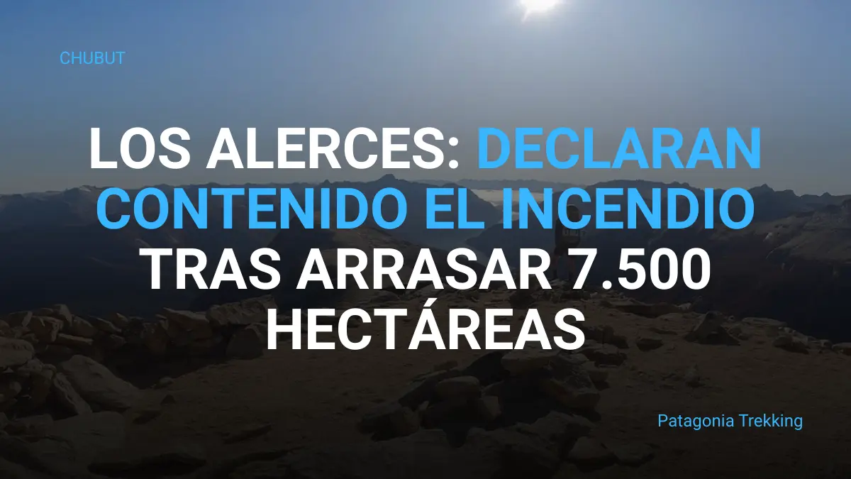 Se declaró contenido el incendio en el Parque Nacional Los Alerces 1 pn alerces incendio contenido