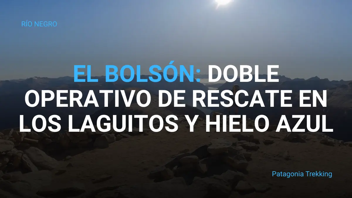 Rescate en El Bolsón: Evacuación en la zona de Los Laguitos 1 rescates el bolson anprale hielo azul los laguitos