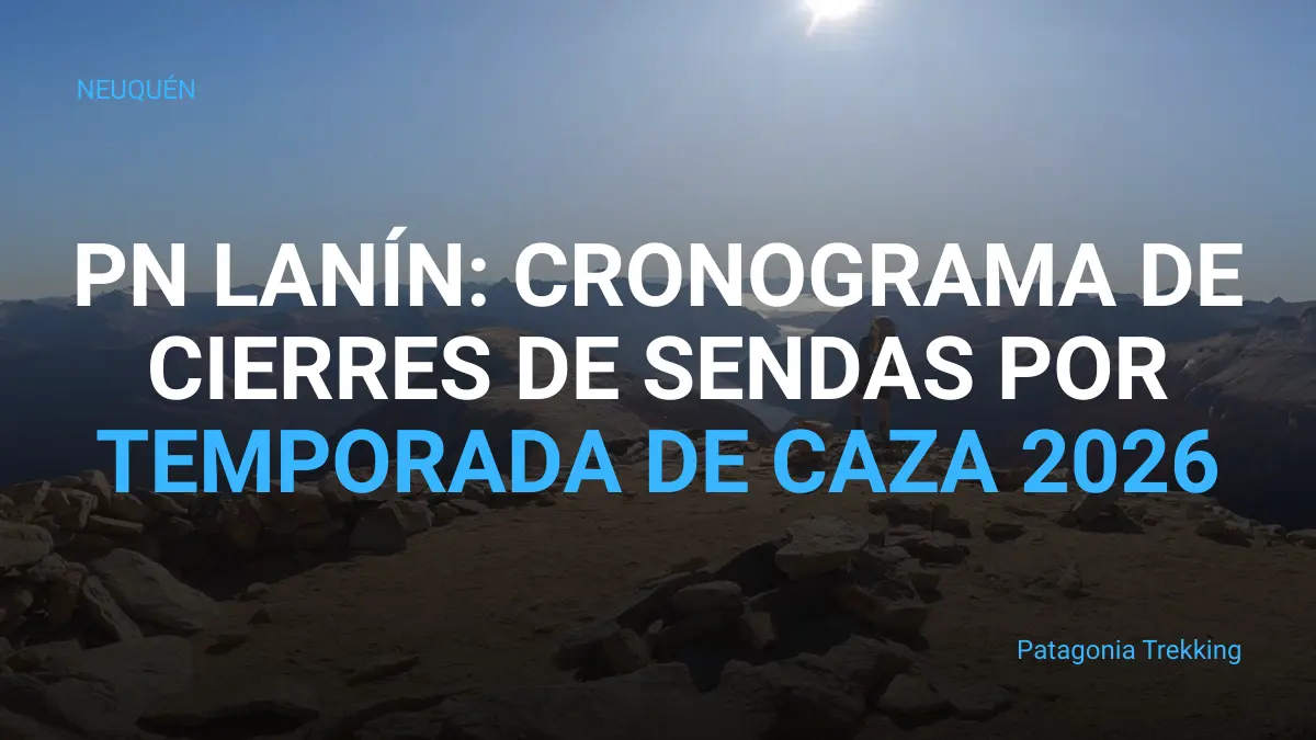 PN Lanín: Temporada de caza 2026 - Restricciones y cierres de sendas 1 pn lanin cierre senderos caza control