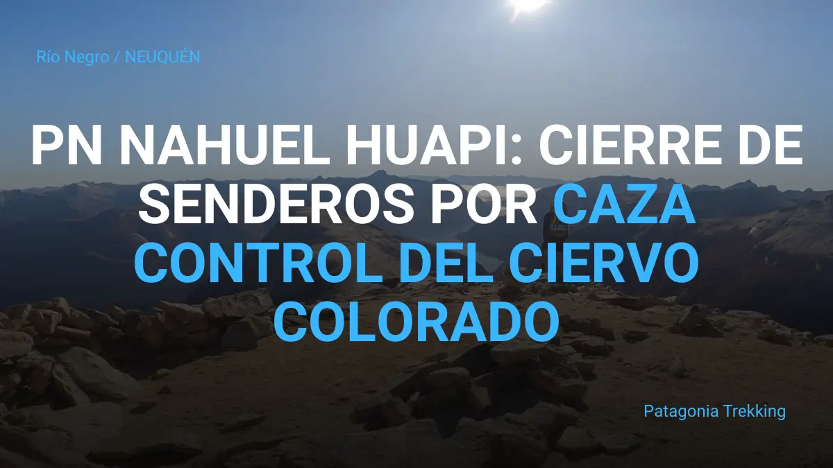 pn nahuel huapi cierre senderos caza control