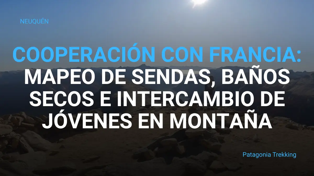 neuquen francia cooperacion senderos