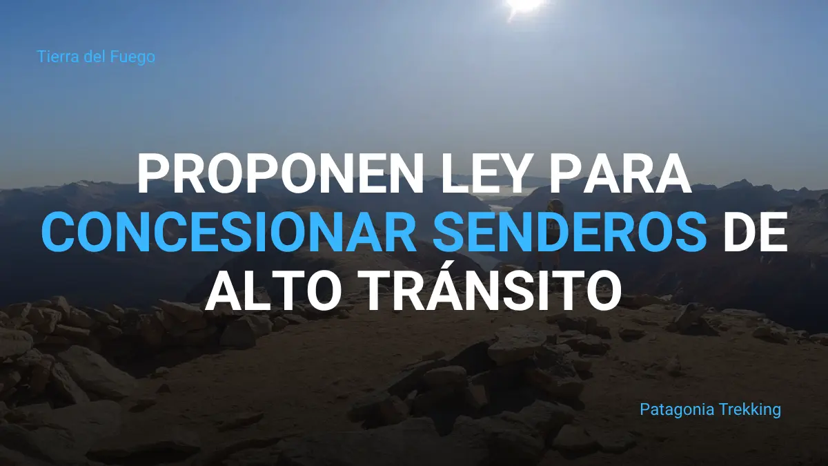 tierra del fuego ley para conesionar senderos